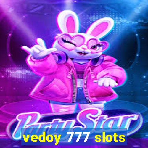 vedoy 777 slots